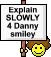 explain for Danny
